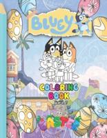 bluey Coloring Book and easter:  Cutting and Coloring Book for Kids Age 3-12, Perfect Gift for a Boy and Girl