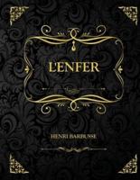 L'Enfer: Edition Collector - Henri Barbusse