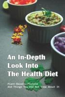 An In-Depth Look Into The Health Diet