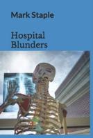 Hospital Blunders: Serious incidents in Hospitals