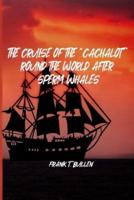 The Cruise of the "Cachalot" Round the World After Sperm Whales