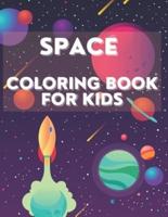 Space Coloring Book For Kids: Great Coloring Pages With Rockets, Astronauts, Planets And More For Children