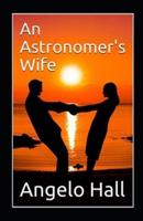 AN ASTRONOMER'S WIFE Illustrated