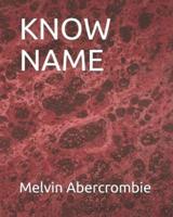 KNOW NAME