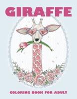 Giraffe coloring book for adult: An Adult Coloring Book Featuring Beautiful Giraffe