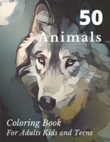 50 Animals Coloring Book for Adults Kids and Teens: Unique Designs Including Lions, Bears, Tigers, Snakes, Birds, Fish - Perfect for Stress Management, Relief and Art Color Therapy