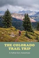 The Colorado Trail Trip