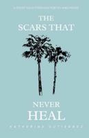 The Scars That Never Heal