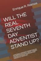 Will the Real Seventh Day Adventist Stand Up?