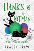 Hanks and a Hitman: (A Humorous & Heart-warming Cozy Mystery)