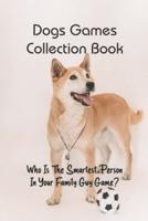 Dogs Games Collection Book