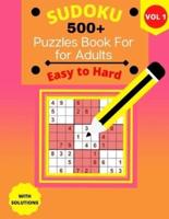 500+ Sudoku Puzzle Book for Adults Easy to Hard  : Easy to Hard Sudoku Puzzles 9x9  For Adults with Solutions - Vol. 1 - 4 puzzles on each page