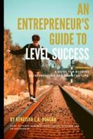 An Entrepreneur's Guide to Level Success