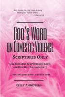 God's Word on Domestic Violence, LARGE PRINT: Scriptures Only, One Thousand Scriptures on Abuse and How God Responds to It