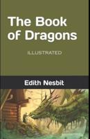 The Book of Dragons Illustrated