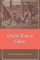 Uncle Tom's Cabin: Original Classics and Annotated