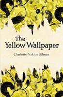 The Yellow Wallpaper Illustrated