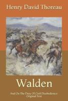 Walden: And On The Duty Of Civil Disobedience: Original Text
