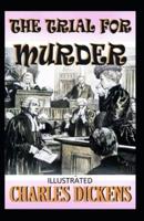 The Trial for Murder Illustrated