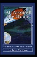 All Around the Moon( Illustrated Edition)