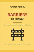 Barriers to Change