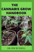 The Cannabis Grow Handbook