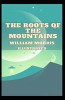 The Roots of the Mountains Illustrated