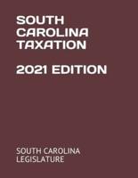 South Carolina Taxation 2021 Edition