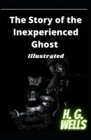 The Story of the Inexperienced Ghost Illustrated
