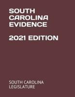 South Carolina Evidence 2021 Edition