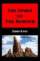 The Spirit of the Border Illustrated