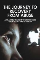 The Journey To Recovery From Abuse