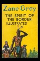 The Spirit of the Border Illustrated