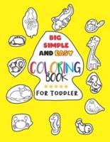 Big Simple and Easy Coloring Book For Toddler: My First Animal Coloring Book   My Best Big Book of Easy Educational Coloring Pages of Animal Letters A to Z for Kids, Preschool and Kindergarten