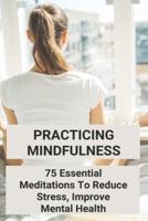 Practicing Mindfulness