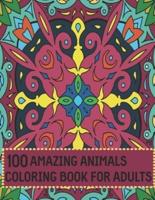 100 Amazing Animals Coloring Book for Adults