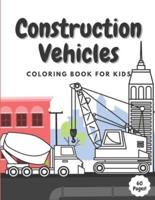 Construction Vehicles Coloring Book for Kids: Ages 2-4 4-8   60 Pages of Dumpers Cranes Diggers Trucks Bulldozers Tractors Rollers Excavators   Perfect Activity for Boys Toddlers Children
