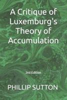 A Critique of Luxemburg's Theory of Accumulation