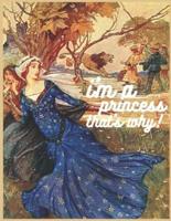 i'm a princess that's why!: My First Big Book of Princesses (My First Big Book of Coloring)