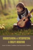 Understanding & Interpreting A Child's Behavior