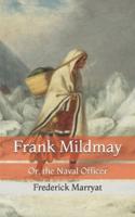 Frank Mildmay: Or, the Naval Officer