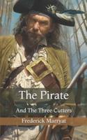 The Pirate: And The Three Cutters