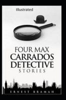 Four Max Carrados Detective Stories Illustrated