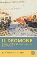 Il Dromone, l'arte della guerra navale bizantina
