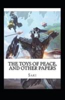 The Toys of Peace and Other Papers Annotated