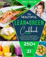 The Healthful Lean & Green Cookbook