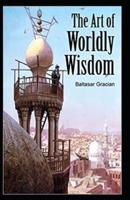 The Art of Worldly Wisdom Illustrated