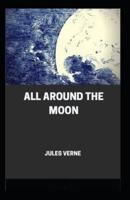 All Around the Moon (Illustrated Edition)