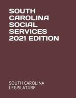 South Carolina Social Services 2021 Edition