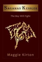 Sagaman Kessler:  Book One: The Boy Will Fight